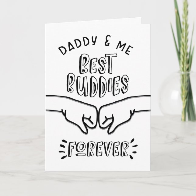 Dad Birthday - Daddy & Me, Best Buddies Forever Card (Front)