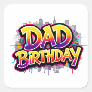 Dad Birthday Rainbow City Graffiti Square Sticker