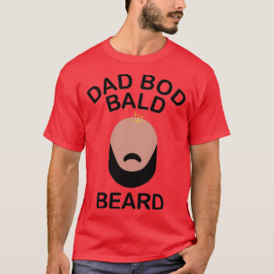 Dad Bod Bald Beard T-Shirt
