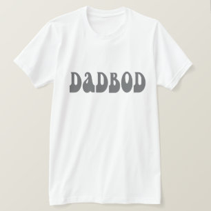 Dad bod funny one word statement T-Shirt