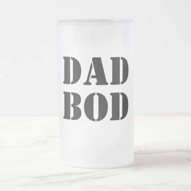 Dad Bod Funny Typography Frosted Glass Beer Mug (Center)