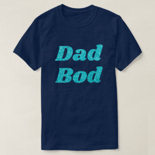Dad Bod Glitter T-Shirt