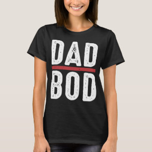 Dad Bod Gym Workout Humour Best Father T-Shirt