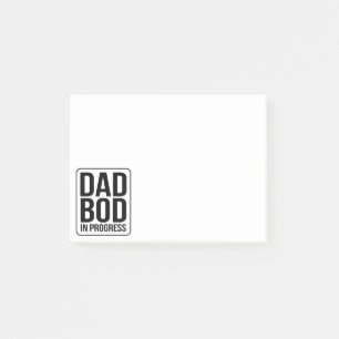 Dad Bod in Progress - Humour for Fathers Day Post-it Notes