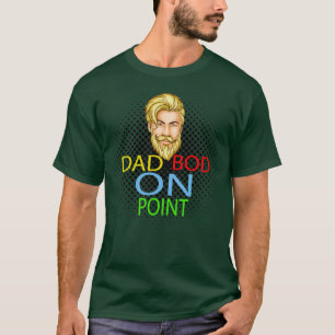 Dad bod on point T-Shirt