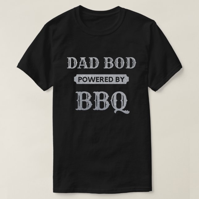 Dad Bod Powered By BBQ Glitter T-Shirt (Design Front)