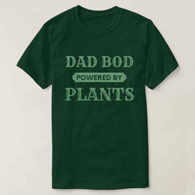 Dad Bod Powered By Plants Glitter T-Shirt (Design Front)