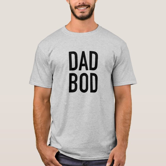 Dad Bod Shirt (Front)