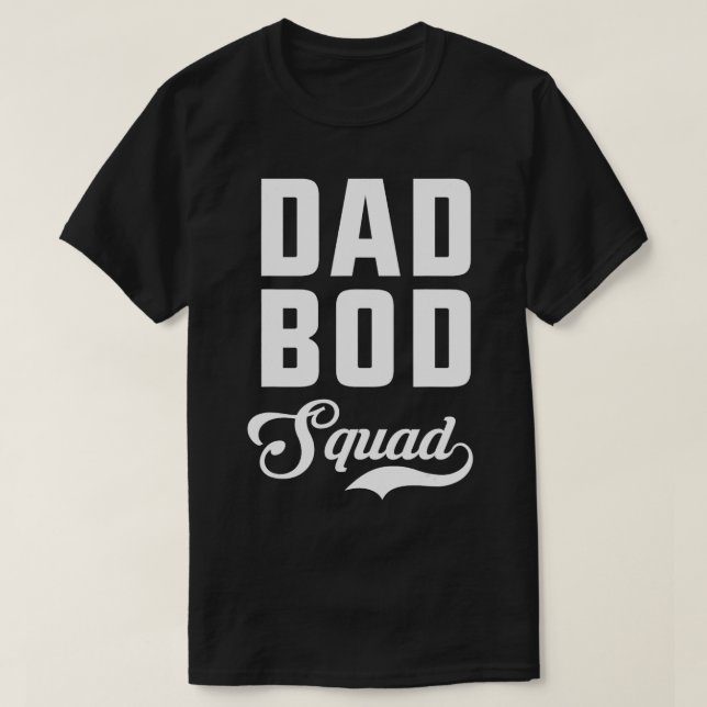 Dad Bod Squad  T-Shirt (Design Front)