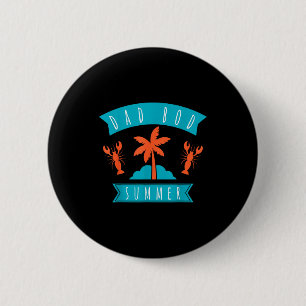 Dad bod summer vacation trip beach lover family 6 cm round badge