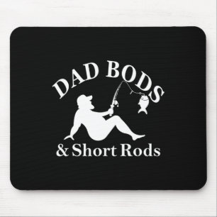 Dad Bods And Short Rods Funny Fishing Lovers  Mouse Mat