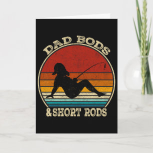 Dad Bods And Short Rods Funny Fishing Lovers Vinta Card
