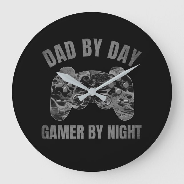 DAD BY DAY GAMER BY NIGHT LARGE CLOCK (Front)