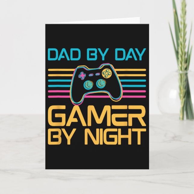 Dad By Day Gamer By Night Video Games Lover Gamer  Card (Front)
