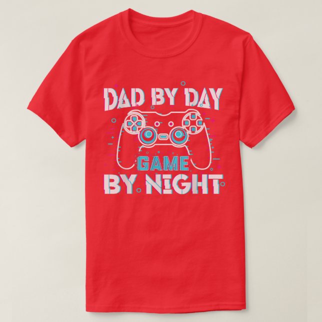 Dad By Day Gamer By Night Video Games Lover Gamer  T-Shirt (Design Front)