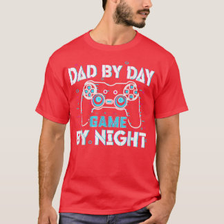 Dad By Day Gamer By Night Video Games Lover Gamer  T-Shirt