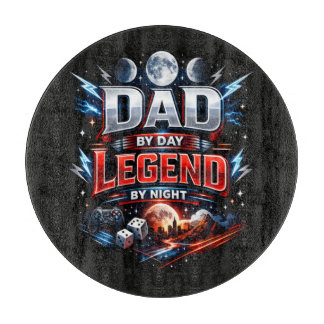 Dad By Day Legend By Night - Epic Gamer Dad Cutting Board
