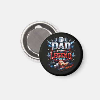 Dad By Day Legend By Night - Epic Gamer Dad Magnet