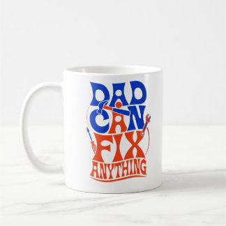 Dad Can Fix Anything Funny Mechanic Coffee Mug