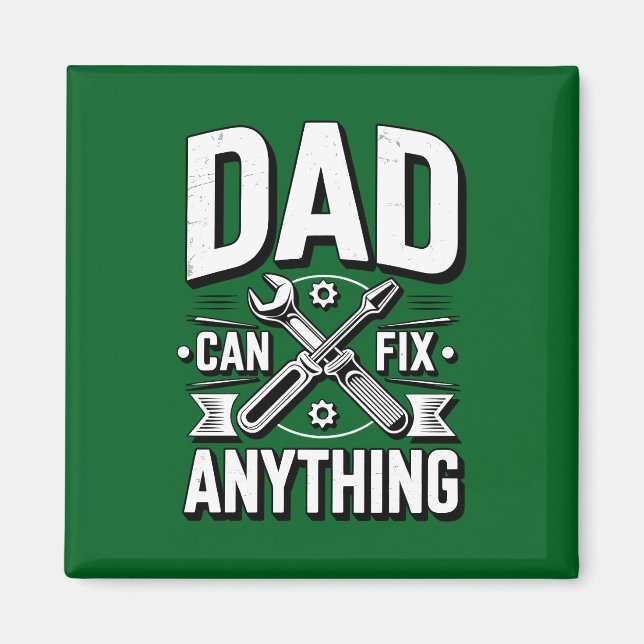 Dad can fix anything magnet (Front)