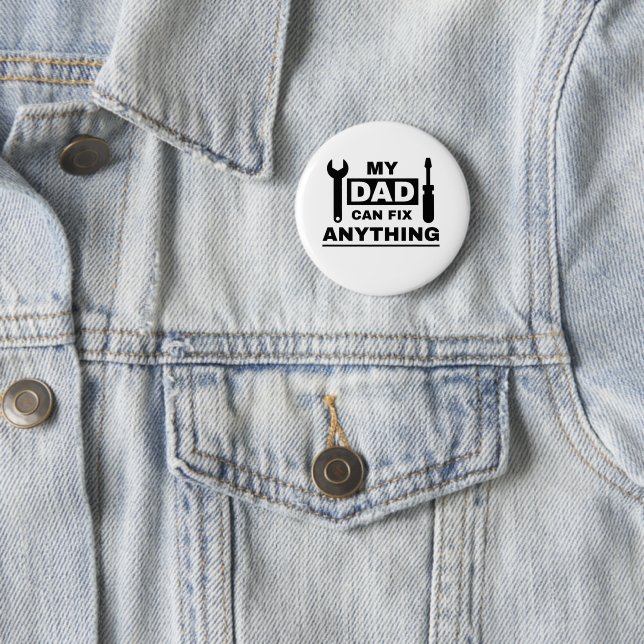Dad can fix anything text design 6 cm round badge (In Situ)
