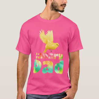 Dad Canaries Owner Bird lover Men Daddys funny vin T-Shirt