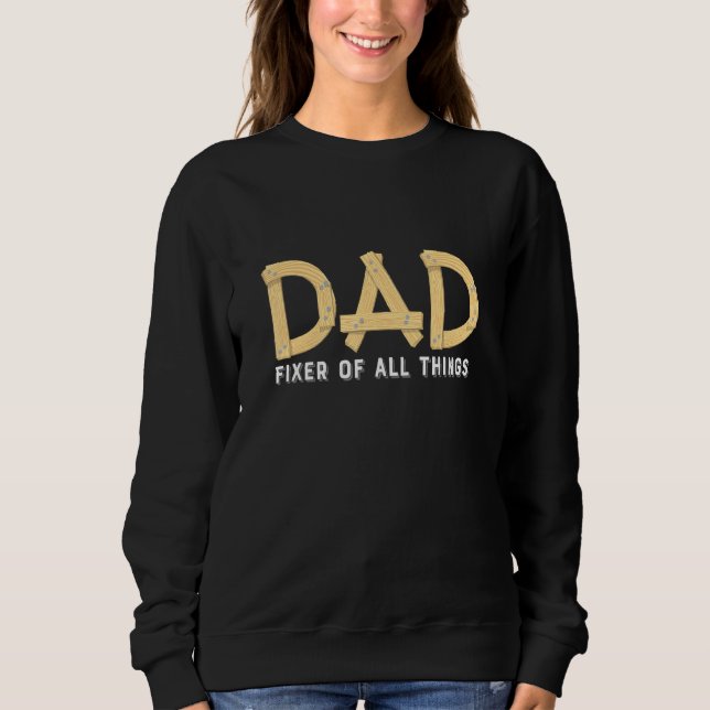 Dad Carpenter A Contractor With Woodworking Tools Sweatshirt (Front)