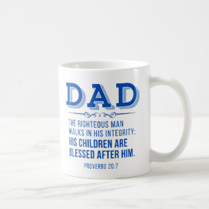 DAD - Christian Father's Day Proverbs 20:7 Coffee Mug