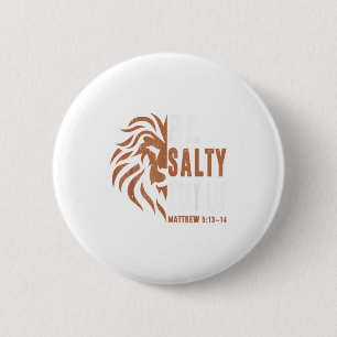 Dad Christian-shirt Be Salty Stay Lit Men Lion Fai 6 Cm Round Badge
