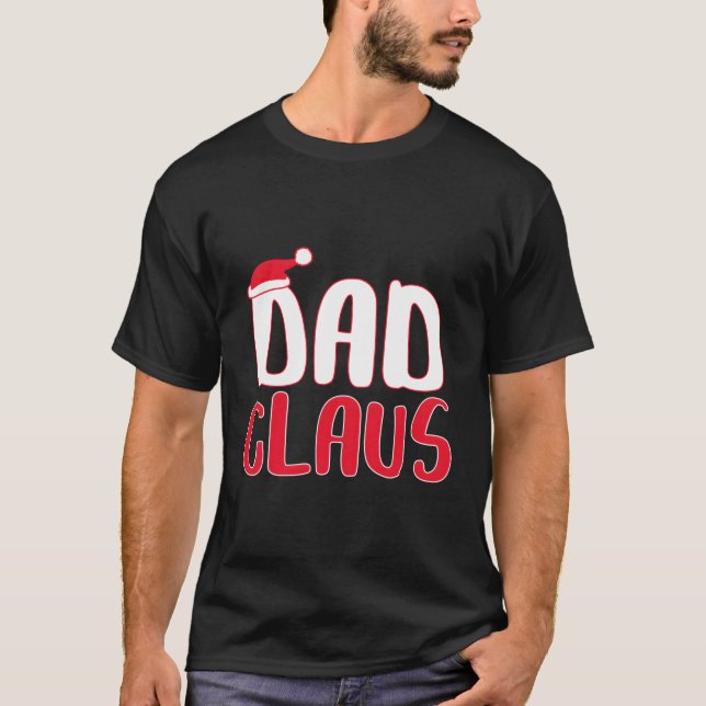 Dad Claus T-Shirt Matching Santa Christmas Costume (Front)