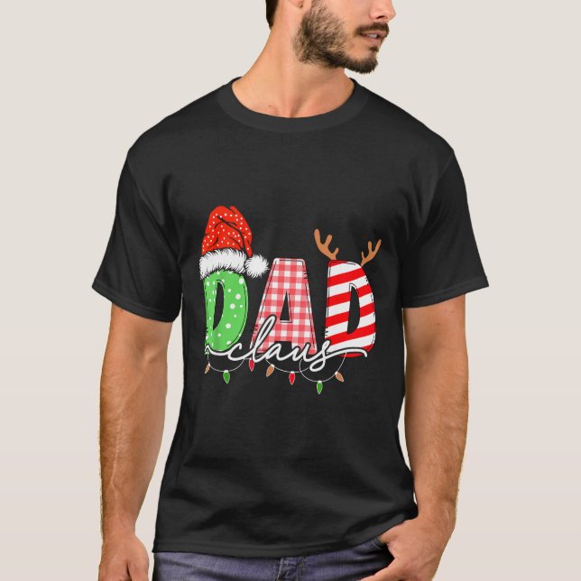 Dad Claus Xmas Christmas Lights Pajama Family Matc T-Shirt (Front)