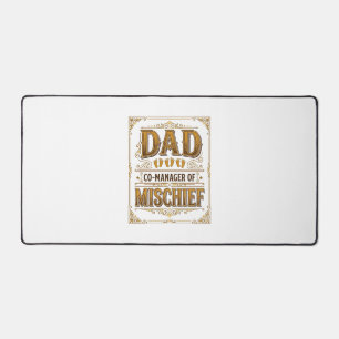 Dad Co-Manager of Mischief Funny Father Design_1 Desk Mat