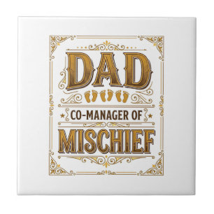 Dad Co-Manager of Mischief Funny Father Design_1 Tile