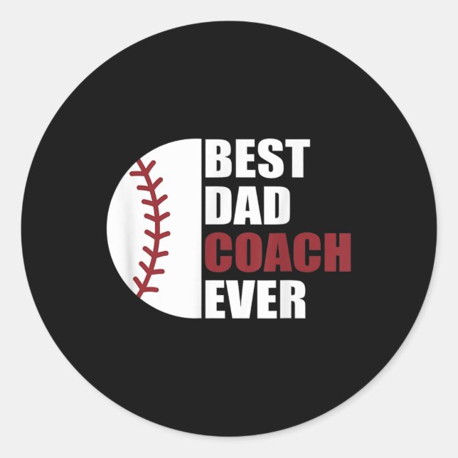 Dad Coach Ever Baseball Fathers Day Baseball Dad C Classic Round Sticker (Front)