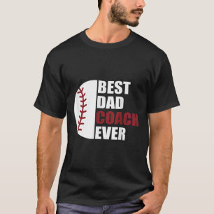 Dad Coach Ever Baseball Fathers Day Baseball Dad C T-Shirt