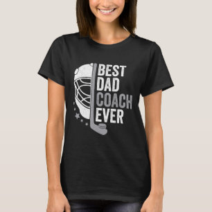Dad Coach Ever Father's Day Hockey  T-Shirt