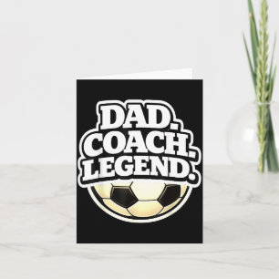 Dad Coach Legend Funny Soccer Dad Card