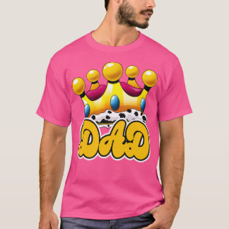 Dad Crowned King T-Shirt
