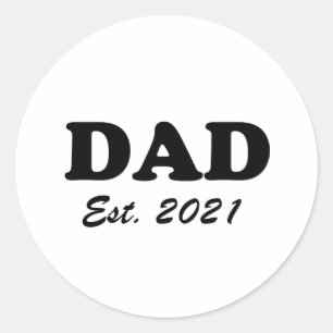 Dad, Custom Est date Father's Day black white Classic Round Sticker