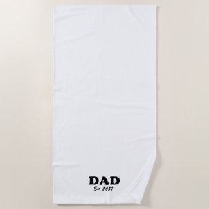 Dad custom established date minimalist white beach towel