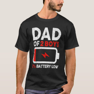 Dad Dad Of 2 Boys Low Battery T-Shirt