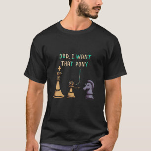 Dad Daddy Checkmate Chess Pieces Board Game Grandm T-Shirt