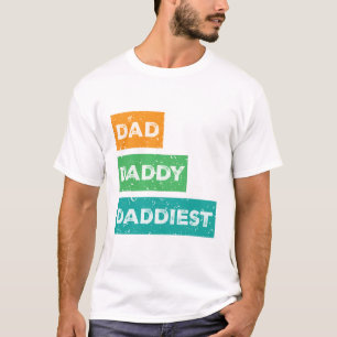 Dad Daddy Daddiest Father's Day Design T-Shirt
