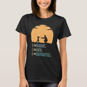 Dad Daddy Daughter My First Love My First Hero Fat T-Shirt
