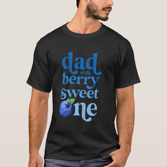 Dad Daddy First Birthday Berry Sweet One Blueberry T-Shirt (Front)