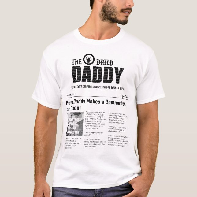 'Dad Daily News' , where Punny Dads Make Headlines T-Shirt (Front)
