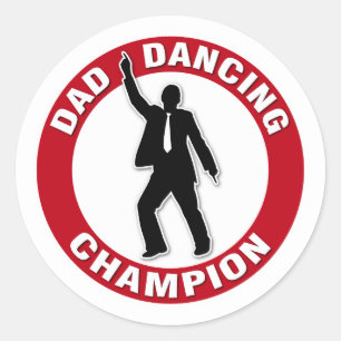 Dad Dancing Champion - Funny Father's Day Classic Round Sticker
