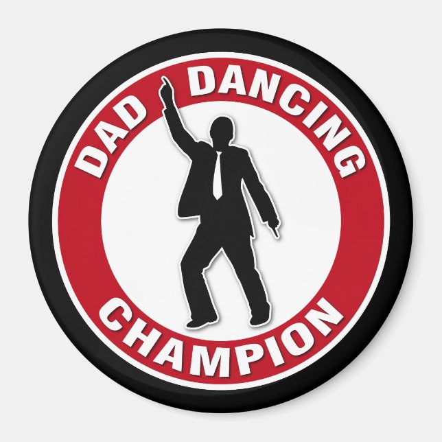 Dad Dancing Champion Magnet (Front)
