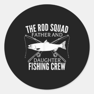 Dad Daughter Fishing Lover Fishing Birthday Gift F Classic Round Sticker