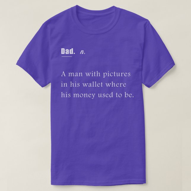Dad Definition Money Father Papa Grandfather Grand T-Shirt (Design Front)
